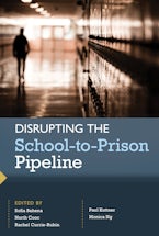 Disrupting the School-to-Prison Pipeline