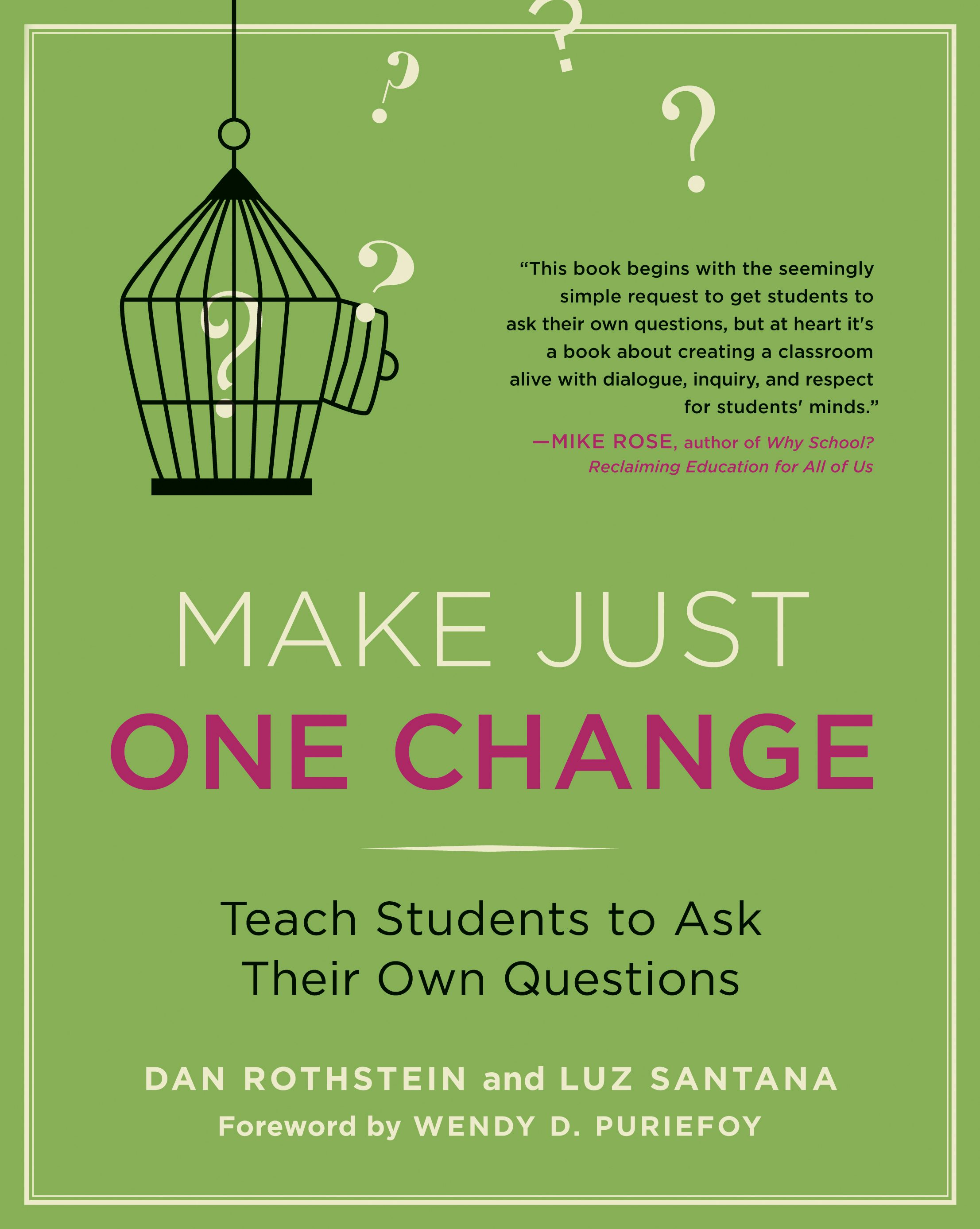 Make Just One Change: Teach Students to Ask Their Own Questions 