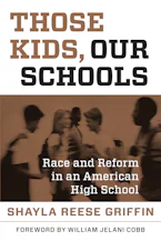 Cover of 'Those Kids, Our Schools' by Shayla  Reese  Griffin 