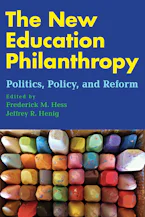 Cover of 'The New Education Philanthropy' by Frederick M. Hess and Jeffrey R. Henig 