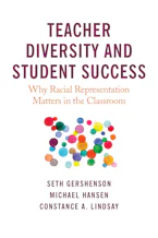 Cover of 'Teacher Diversity and Student Success' by Seth Gershenson, Michael Hansen and Constance A. Lindsay 