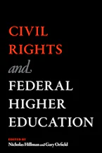 Cover of 'Civil Rights and Federal Higher Education' by Nicholas Hillman and Gary Orfield 