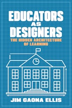 Educators as Designers