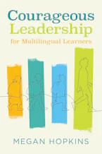 Courageous Leadership for Multilingual Learners